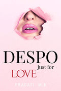Despo.. : Just For Love