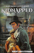 KIDNAPPED : ILLUSTRATED CLASSICS SERIES