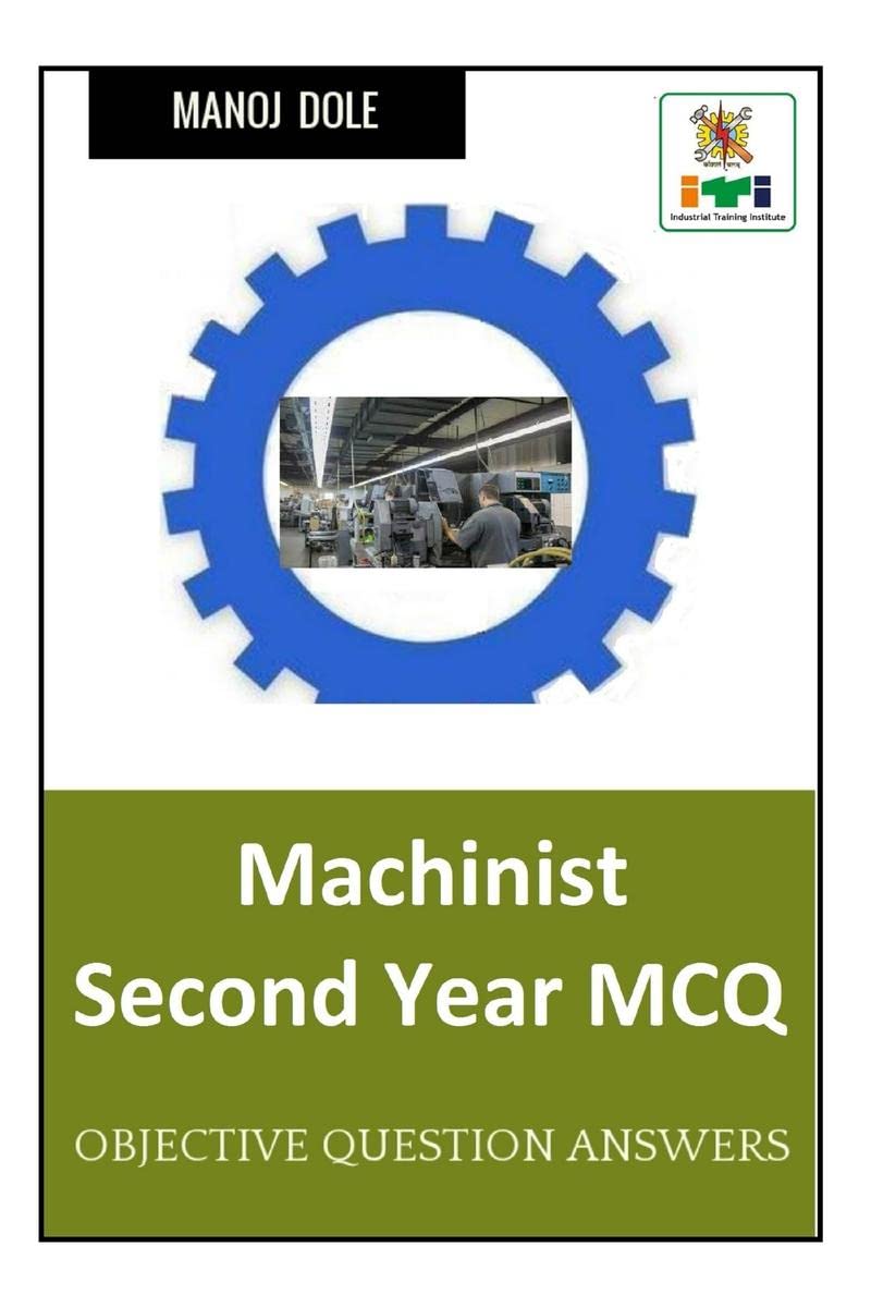 Machinist Second Year MCQ : Objective Question Answers