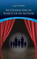 Six Characters in Search of an Author (Dover Thrift Editions: Plays)