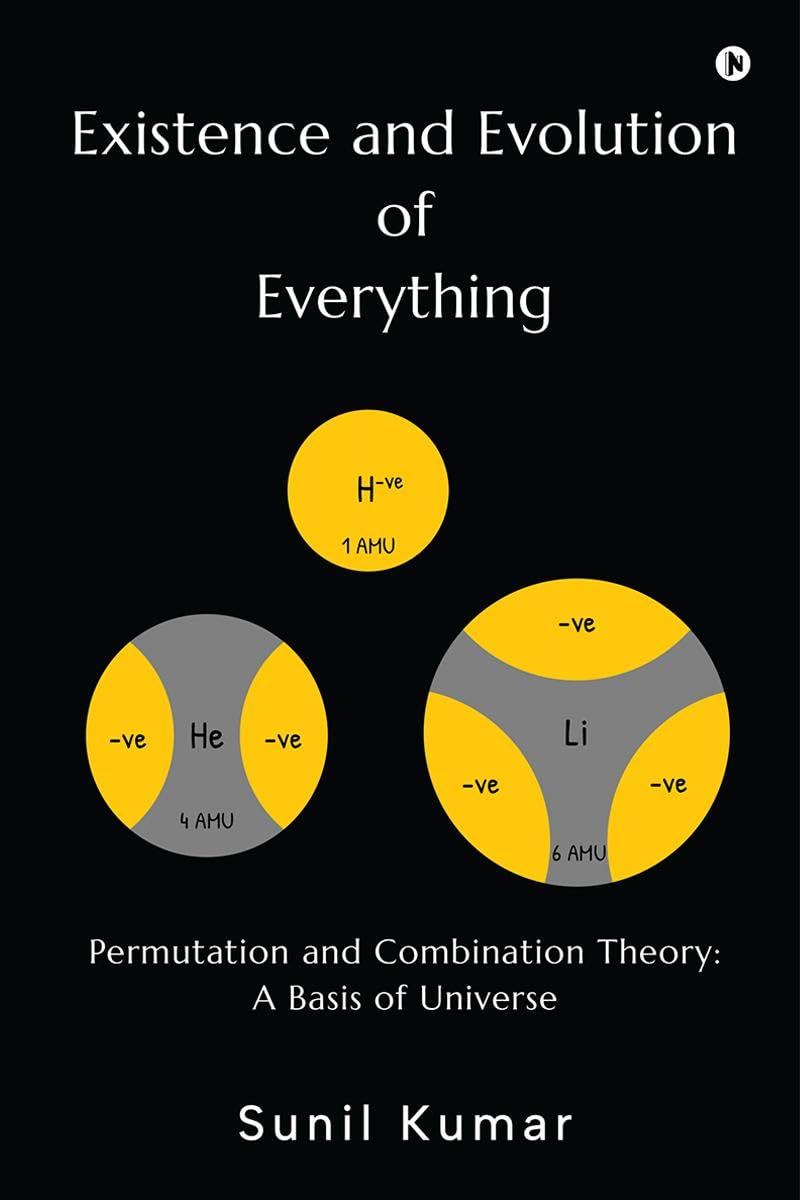 Existence and Evolution of Everything : Permutation and Combination Theory: A Basis of Universe