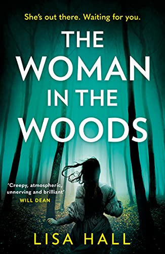 Woman In The Woods, The: From The Bestselling Author Of Gripping Psychological Thrillers Comes A Haunting New Book About Witchcr