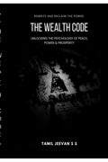 The Wealth Code: Unlocking the Psychology of Peace, Power & Prosperity