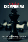 Mission Championism : Bitesized doses of musings and thoughts to inspire you to be a champion and behave like one