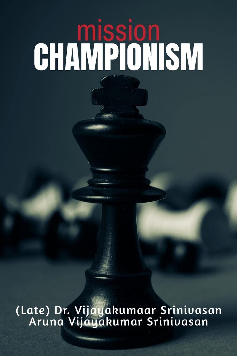 Mission Championism : Bitesized doses of musings and thoughts to inspire you to be a champion and behave like one