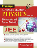 Pradeeps Advanced Learning Physics Vol 4 | Physics for Jee Advanced | Electrostatics and Current Electricity