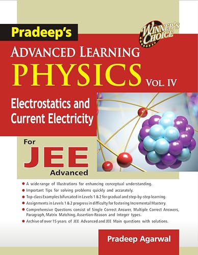 Pradeeps Advanced Learning Physics Vol 4 | Physics for Jee Advanced | Electrostatics and Current Electricity