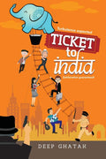 Ticket to India : Turbulence Expected, Exhilaration Guaranteed!