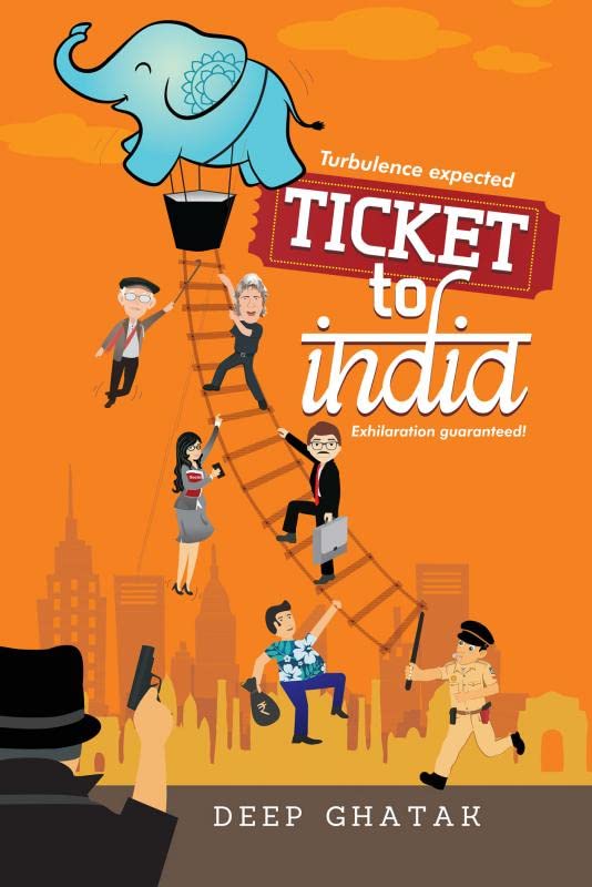 Ticket to India : Turbulence Expected, Exhilaration Guaranteed!