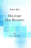 Military Map Reading (Classic Reprint)