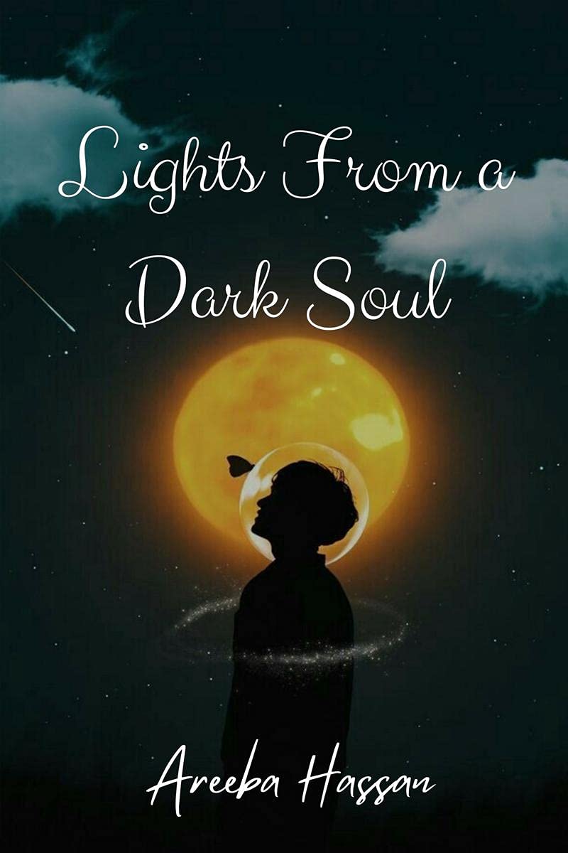 Lights From A Dark Soul: A Poetry A Day, Keeps Sorrow Away