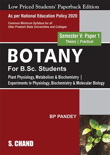 Botany For B.Sc. Students Semester V: Paper 1 | Plant Physiology, Metabolism & Biochemistry | Experiments in Physiology, Biochem