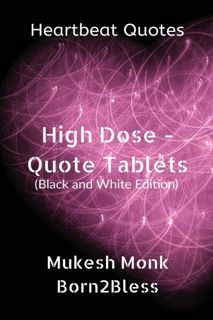 Heartbeat Quotes: High Dose  Quote Tablets (Black And White Edition)