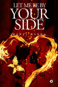 Let Me Be by Your Side : LOVE. FRIENDSHIP. BROKEN TRUST. HEART BREAK