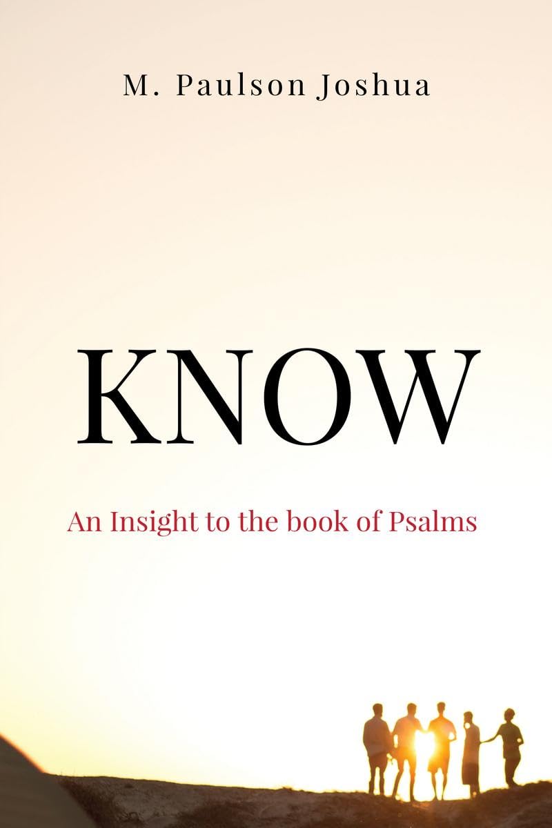 KNOW  : An Insight to the book of Psalms