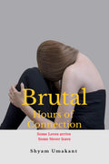 Brutal Hours of Connection: Some Loves arrive Some never leave