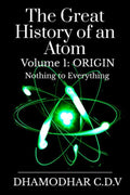 The Great History Of An Atom : Origin
