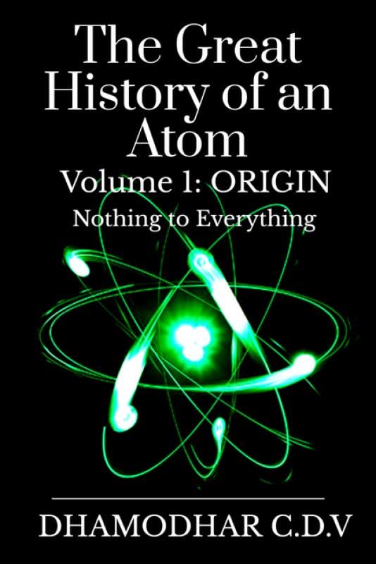 The Great History Of An Atom : Origin