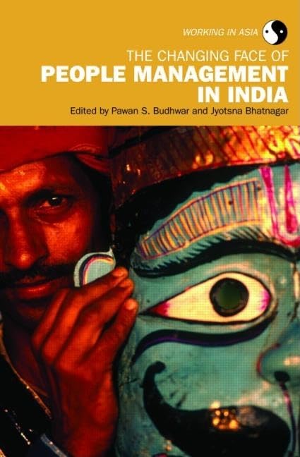 The Changing Face of People Management in India (Working in Asia)