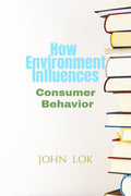How Environment Influences : Consumer Behavior