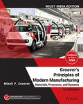 GROOVERS PRINCIPLES OF MODERN MANUFACTURING MATERIALS PROCESSES AND SYSTEMS SI VERSION (SIE) (PB 2019)