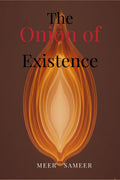 The Onion of Existence: Peeling the Layers of Self to the Living Void