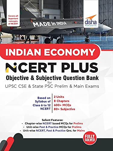 Indian Economy Ncert Plus Objective & Subjective Question Bank For Upsc Cse & State Psc Prelim & Main Exams