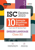 I Succeed 10 Sample Question Papers ISC English Language Class 12 for 2023 Exams ( As per Latest ICSE Specimen Paper ) (Old Edit