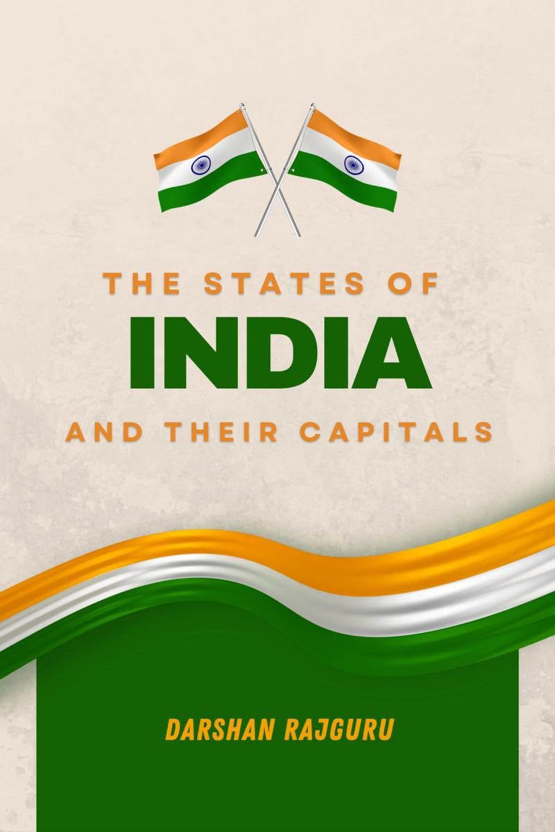 The States of India and their Capitals
