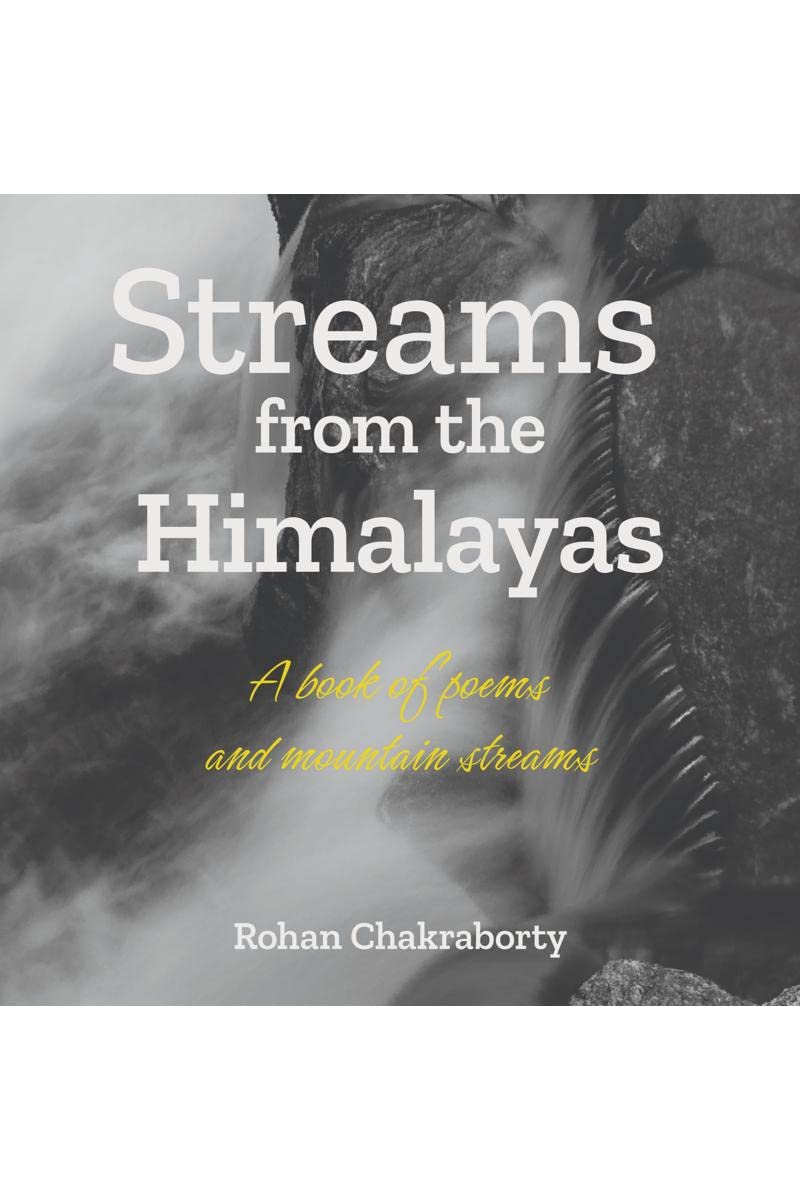 Streams from the Himalayas : A book of poems and mountain streams