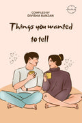THINGS YOU WANTED TO TELL