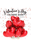 Valentines Day Coloring Book Volume 1 : 30 Premium, Cute and Fun Love Desings with Hearts, Rose, Cupidons, Gifts, Cute Animals f