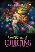 Heartstrings Of Courting: The Epochal Epics Of Love