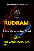 Rudram A King Of A Mysterious Planet : A King Of A Mysterious Planet