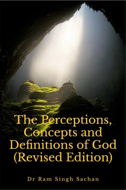 The Perceptions, Concepts And Definitions Of God (Revised Edition)