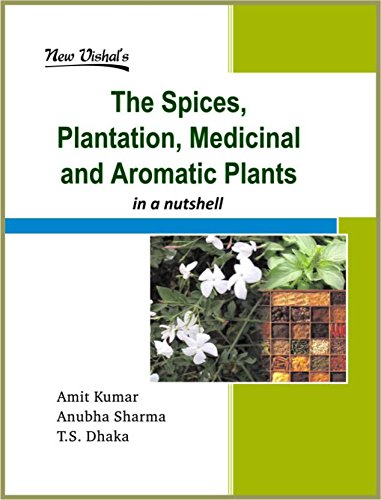 The Spices, Plantation, Medicinal and Aromatic Plants in a nutshell