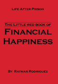 The Little Red Book of Financial Happiness: Life After Prison