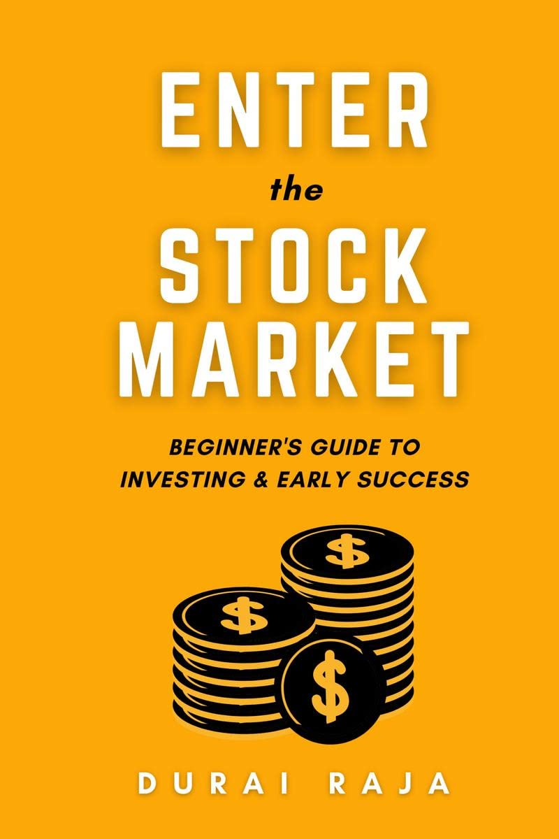Enter the Stock Market: Beginners guide to investing & early success