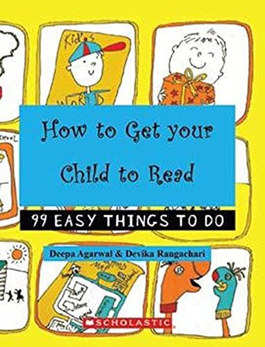 How To Get Your Child To Read: 99 Easy Things To Do