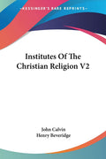 Institutes Of The Christian Religion V2