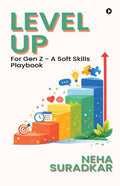 Level Up: For Gen Z  A Soft Skills Playbook