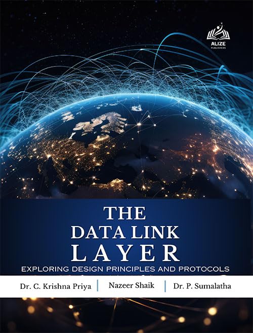 THE DATA LINK LAYER [paperback] Dr. C. Krishna Priya,Mr. Nazeer Shaik,Dr. P. Sumalatha