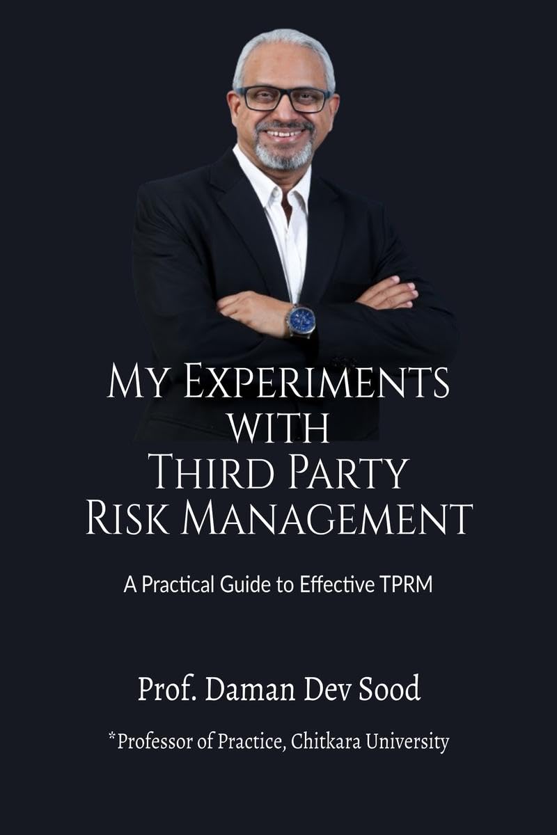 My Experiments with Third Party Risk Management : A Practical Guide to Effective TPRM