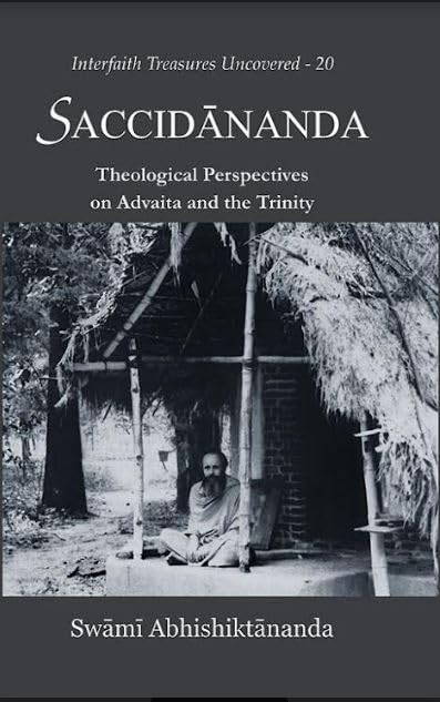 Saccidananda : Theological Perspectives on Advaita and the Trinity