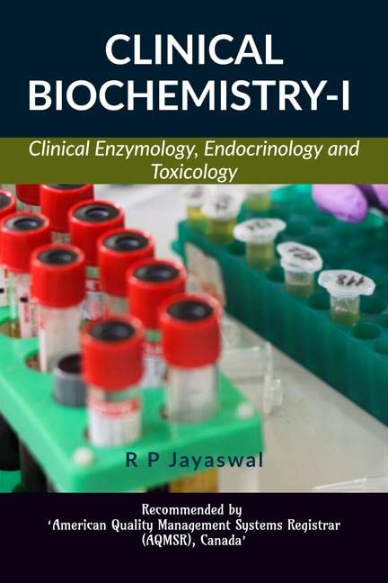 Clinical BiochemistryI : Clinical Enzymology, Endocrinology And Toxicology