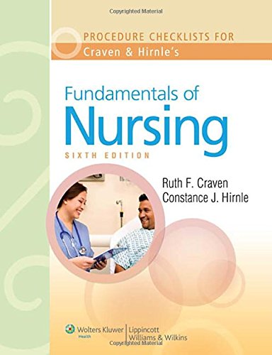 Procedure Checklists for Craven and Hirnles Fundamentals of Nursing: Human Health and Function