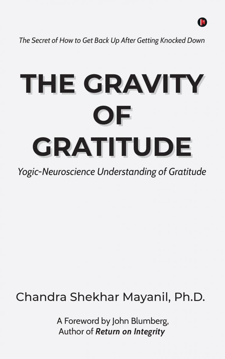The Gravity Of Gratitude : YogicNeuroscience Understanding Of Gratitude