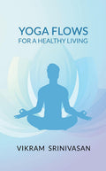 Yoga Flows for a Healthy Living