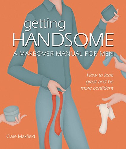 Getting Handsome