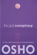The God Conspiracy: The Path from Superstition to Super Consciousness  with Audio/Video